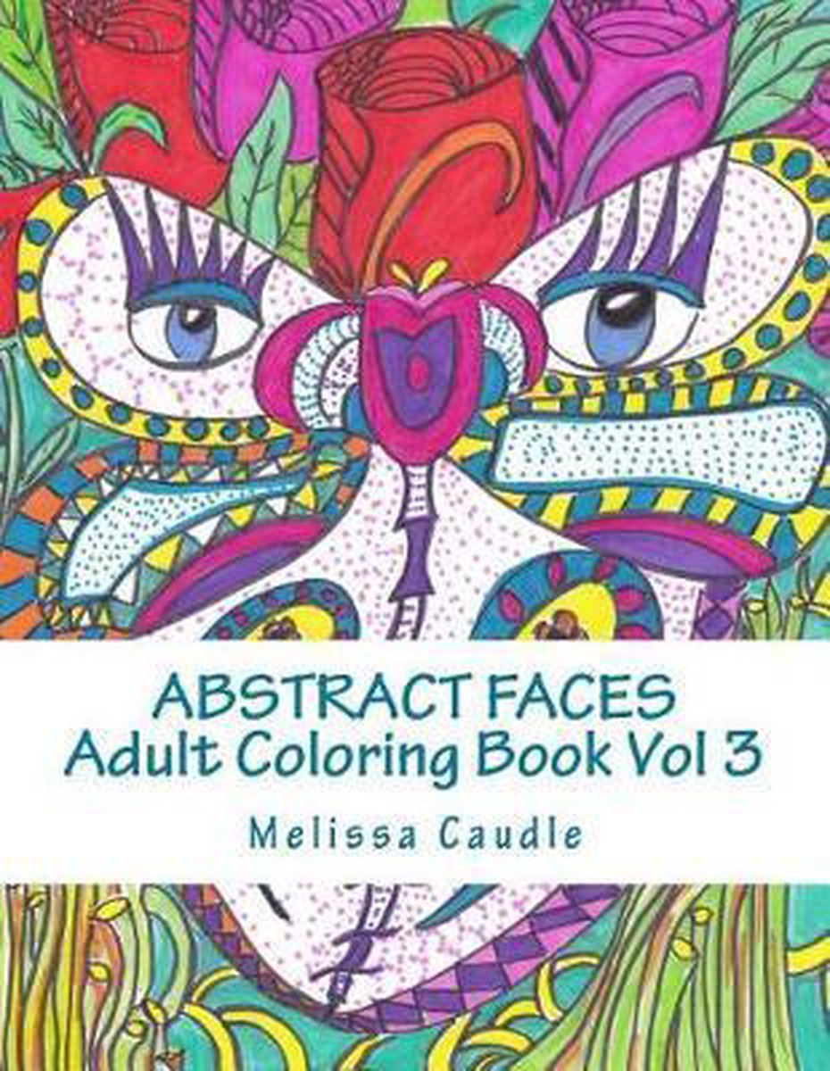 Abstract Faces Vol 3 - Melissa Caudle