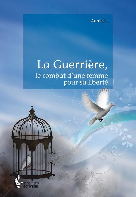 La Guerrière, le combat d'une femme pour sa liberté - cover