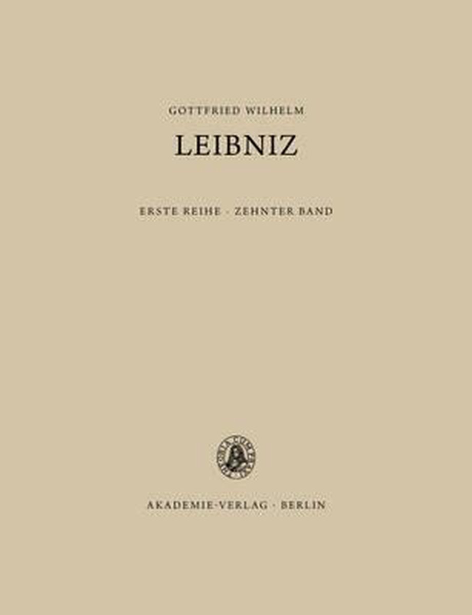 Saemtliche Schriften Und Briefe - Gottfried Wilhelm Leibniz