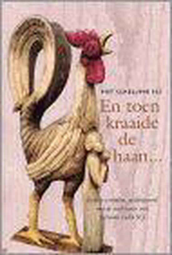 Boek cover En Toen Kraaide De Haan... van Piet Schellens (Paperback)
