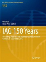International Association of Geodesy Symposia- IAG 150 Years