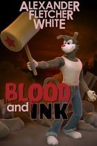 Blood and Ink