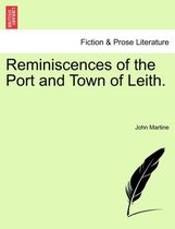 Reminiscences of the Port and Town of Leith.