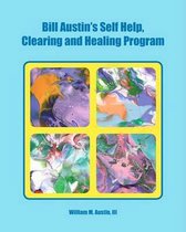 Bill Austin's Self Help, Clearing and Healing Program