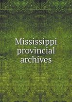 Mississippi provincial archives