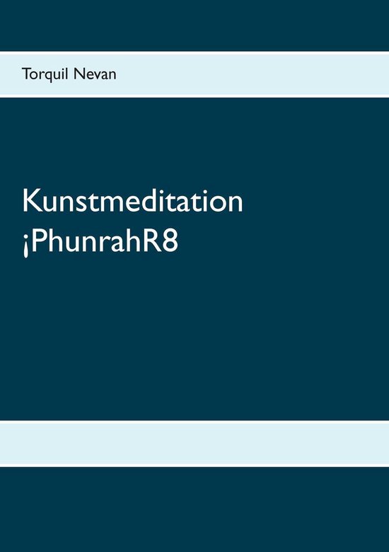 Kunstmeditation ¡PhunrahR8 - cover