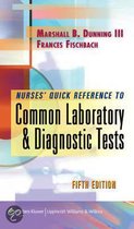 Nurse's Quick Reference to Common Laboratory & Diagnostic Tests