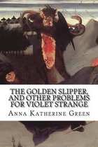 The Golden Slipper, and Other Problems for Violet Strange