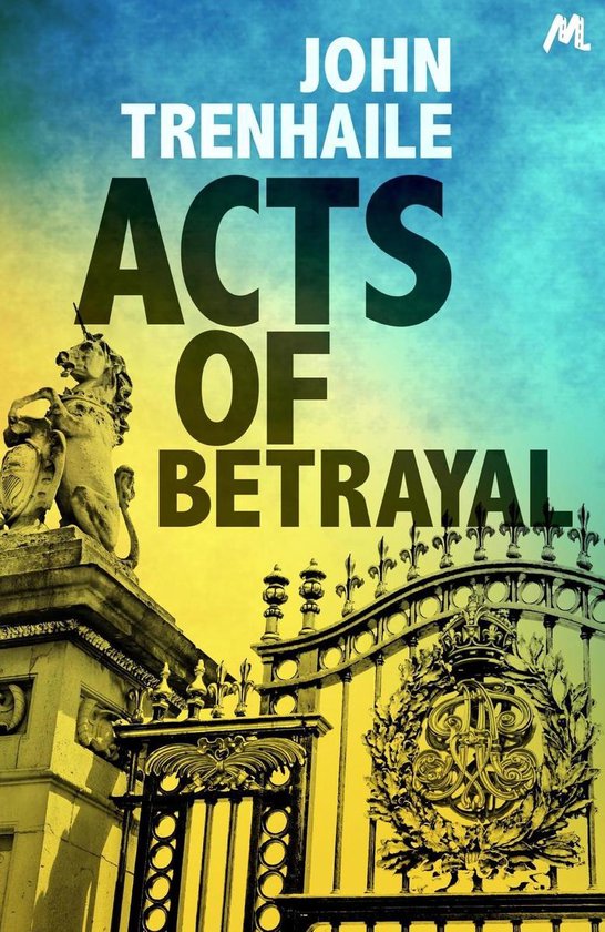 Acts Of Betrayal Ebook John Trenhaile 9781444793574 Boeken