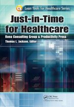 Lean Tools for Healthcare Series - Just-in-Time for Healthcare