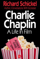 Charlie Chaplin, A Life In Film