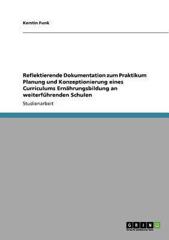 Reflektierende Dokumentation zum Praktikum Planung und Konze ... - cover