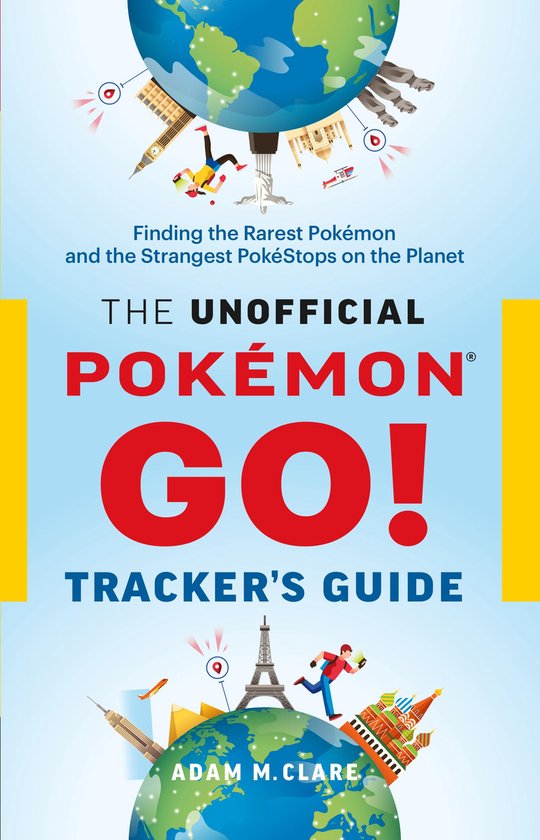 The Unofficial Pokémon GO Tracker’s Guide: Finding the Ra ... - cover