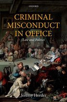 Oxford Monographs on Criminal Law and Justice - Criminal Misconduct in Office