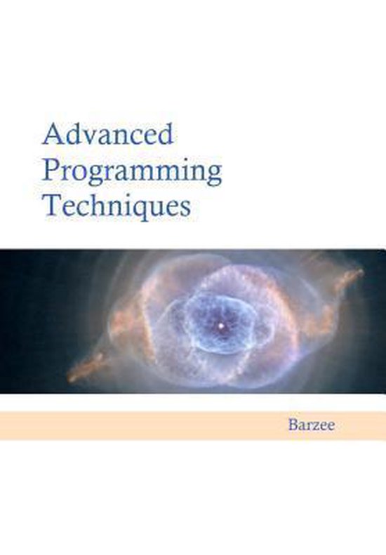 Advanced Programming Techniques | 9780983384021 | Rex a Barzee | Boeken ...