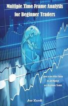 Multiple Time Frame Analysis for Beginner Traders