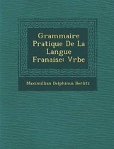 Grammaire Pratique de La Langue Fran Aise