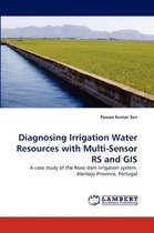 Diagnosing Irrigation Water Resources with Multi-Sensor RS and GIS
