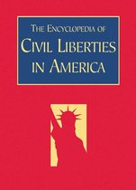 The Encyclopedia of Civil Liberties in America