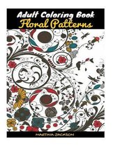 Floral Patterns Coloring Book For Adults: 40 Beautiful Pages Of Floral Patterns