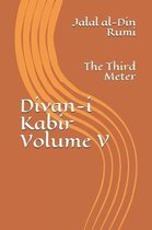 Divan-I Kabir, Volume V