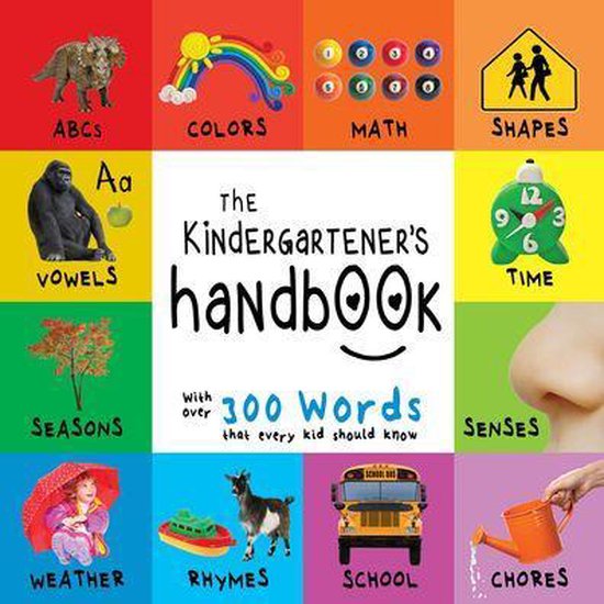 The Kindergartener’s Handbook: ABC’s, Vowels, Math, Shap ... - cover