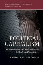 Cambridge Studies in Economics, Choice, and Society - Political Capitalism