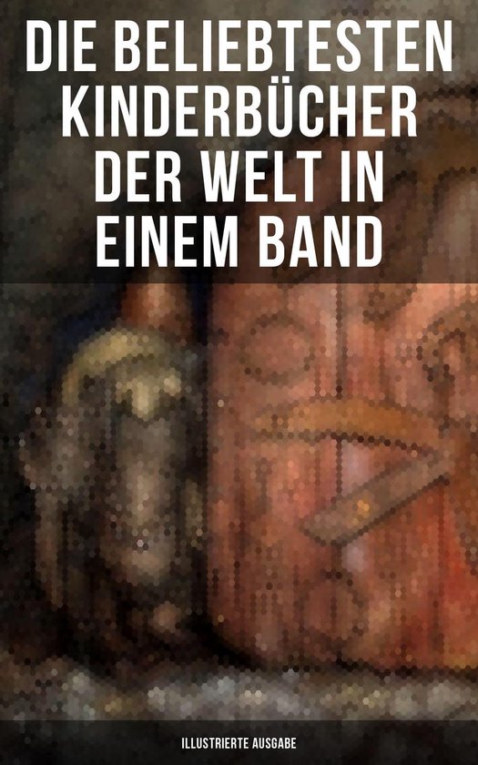 Die beliebtesten Kinderbücher der Welt in einem Band (Illus ... - cover