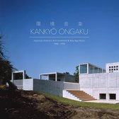 Various Artists - Kankyo Ongaku: Japanese Ambient... 1980-90 (2 CD)