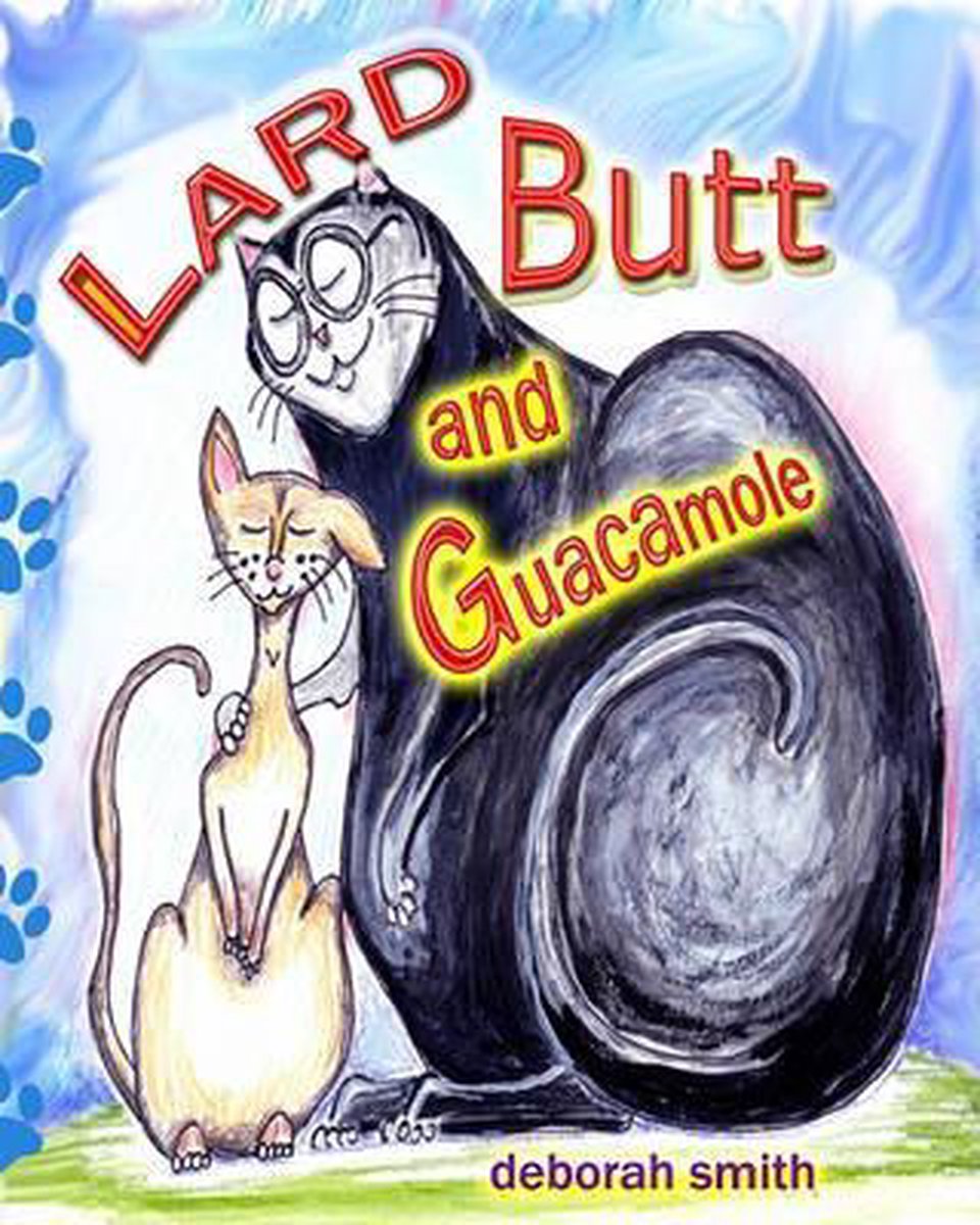 Lard Butt and Guacamole - Deborah Smith
