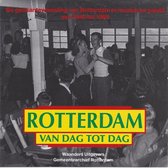 Rotterdam van Dag Tot dag