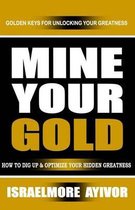 Mine Your Gold
