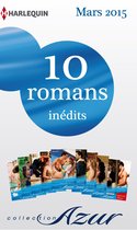 10 romans Azur inédits + 1 gratuit (n°3565 à 3574 - mars 2015)