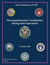 Joint Publication JP 3-08 Interorganizational Coordination During Joint Operations 24 June 2011
