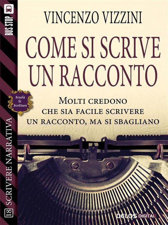 Scuola di scrittura Scrivere narrativa 18 - Come si scrive u ... - cover