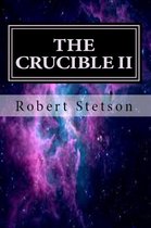 THE CRUCIBLE II