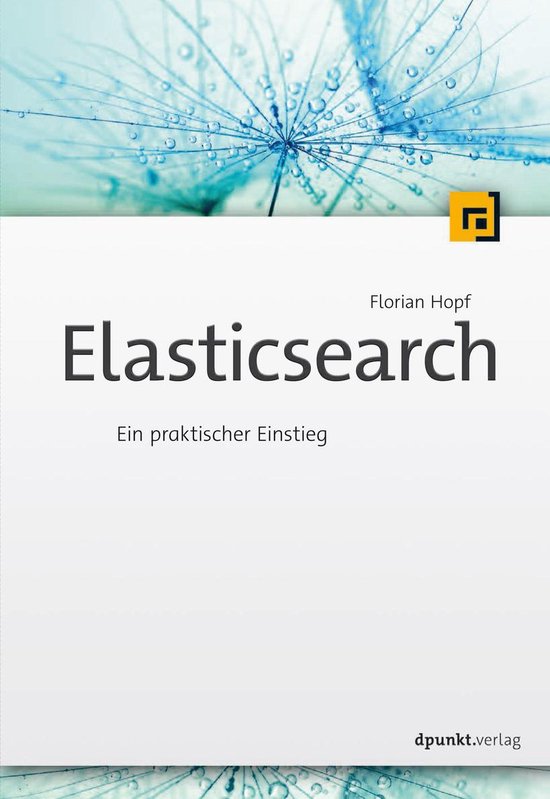 Elasticsearch (ebook), Florian Hopf 9783864918278 Boeken