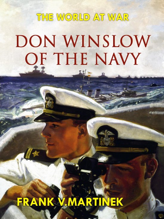 The World At War - Don Winslow of the Navy