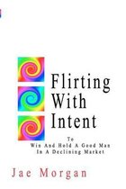 Flirting with Intent