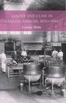 Gender and Class in English Asylums, 1890-1914