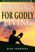 Good Words For Godly Living
