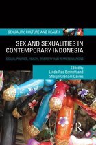 Sexuality, Culture and Health - Sex and Sexualities in Contemporary Indonesia