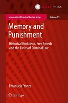 International Criminal Justice Series 19 - Memory and Punishment