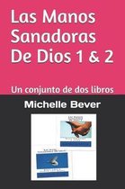 Las Manos Sanadoras de Dios 1 & 2