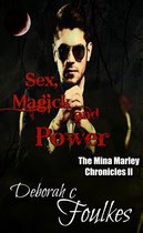 The Mina Marley Chronicles 2 - The Mina Marley Chronicles II: Sex, Magick and Power