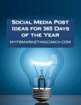 Social Media Post Ideas for 365 Days of the Year