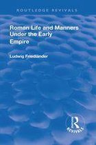 Routledge Revivals - Revival: Roman Life and Manners Under the Early Empire (1913)