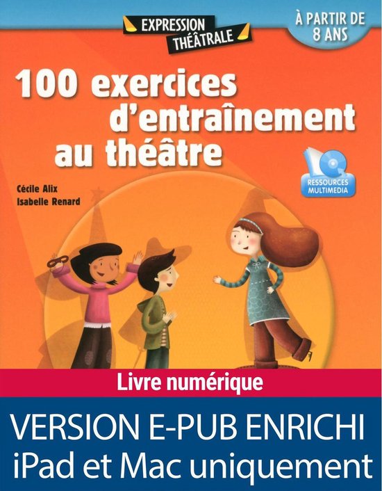 100 Exercices D Entraînement Au Théâtre Pdf 100 exercices d'entraînement au théâtre (ebook), Cecile Alix