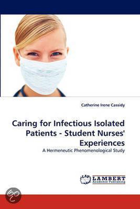 Caring For Infectious Isolated Patients - Student Nurses' Experiences ...