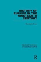 Benedetto Croce: Collected Works- History of Europe in the Nineteenth Century